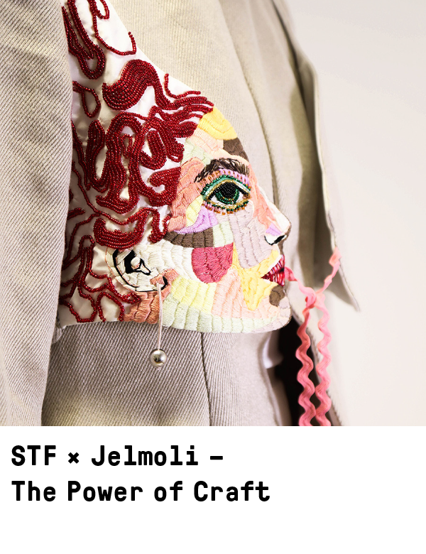 STF x Jelmoli: The Power of Craft