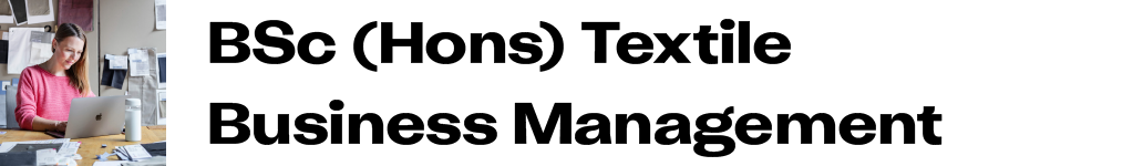 BSc (Hons) Textile Business Management