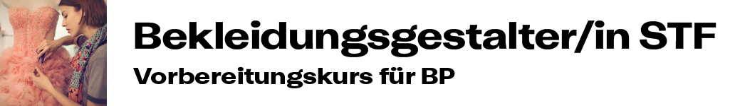 Bekleidungsgestalter/in STF