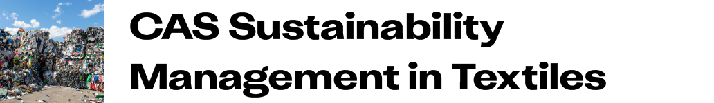 CAS Sustainability Management in Textiles