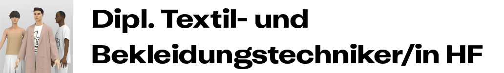 Dipl. Textil- und Bekleidungstechniker/in HF